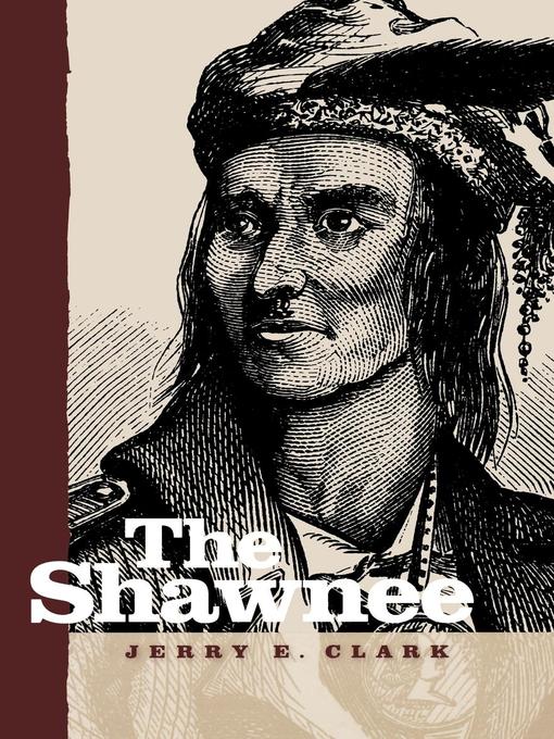 Title details for The Shawnee by Jerry E. Clark - Available